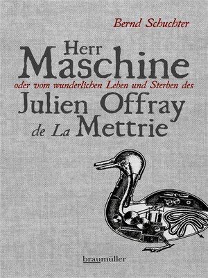 cover image of Herr Maschine oder vom wunderlichen Leben und Sterben des Julien Offray de La Mettrie
